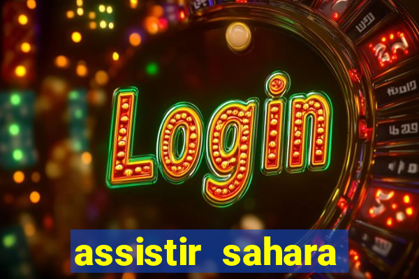 assistir sahara (2005 dublado online)